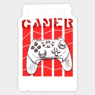 hardcore gamer for life Sticker